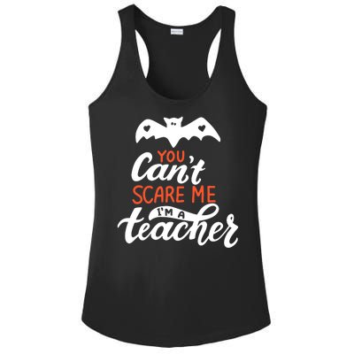 You Can't Scare Me I'm A Teacher Bat Ladies PosiCharge Competitor Racerback Tank