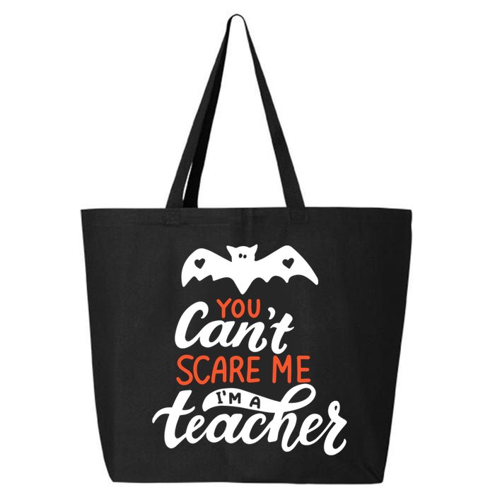 You Can't Scare Me I'm A Teacher Bat 25L Jumbo Tote