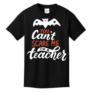 You Can't Scare Me I'm A Teacher Bat Kids T-Shirt