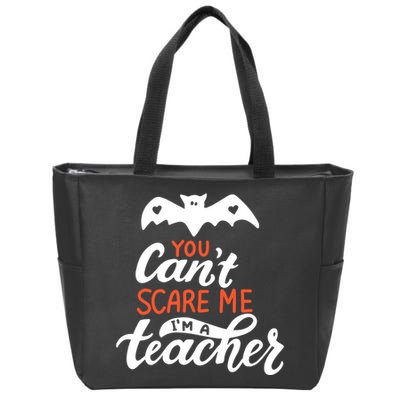 You Can't Scare Me I'm A Teacher Bat Zip Tote Bag