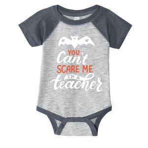 You Can't Scare Me I'm A Teacher Bat Infant Baby Jersey Bodysuit