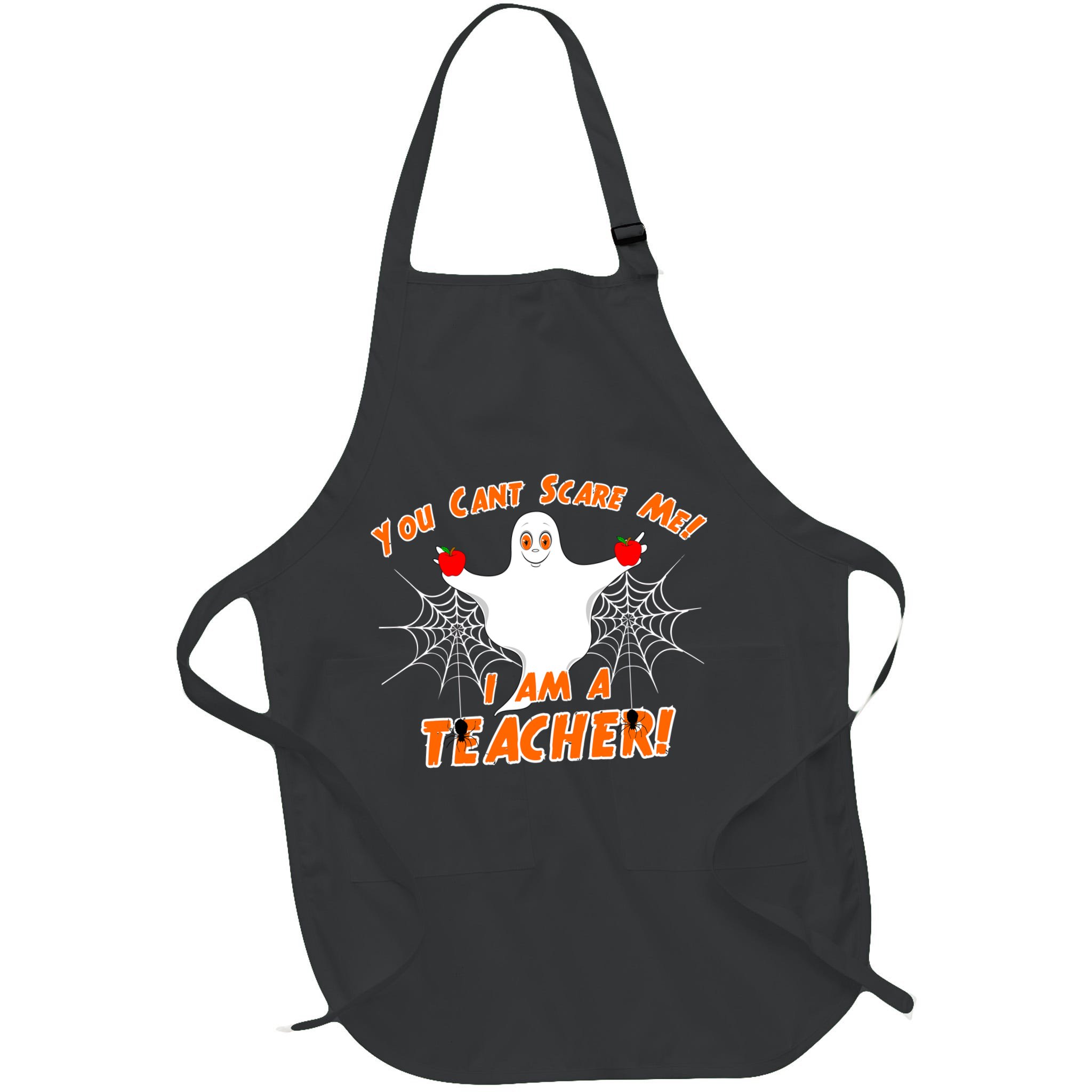 You Can't Scare Me I'm a Teacher Halloween Ghost Spiders Apron