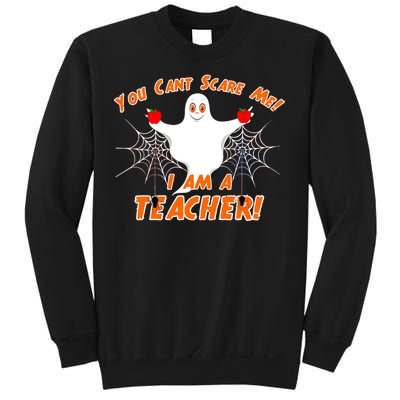 You Can't Scare Me I'm a Teacher Halloween Ghost Spiders Sweatshirt