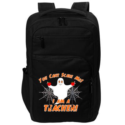 You Can't Scare Me I'm a Teacher Halloween Ghost Spiders Impact Tech Backpack