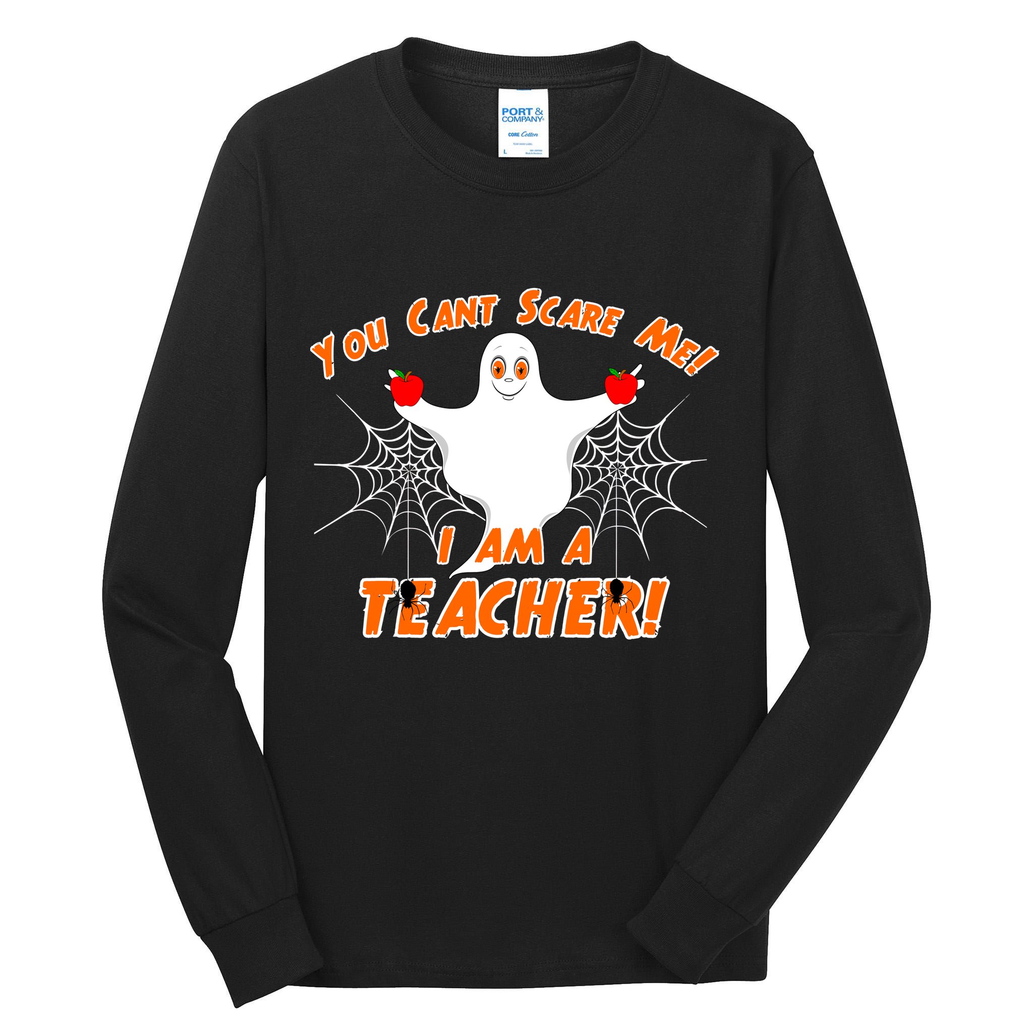 You Can't Scare Me I'm a Teacher Halloween Ghost Spiders Tall Long Sleeve T-Shirt
