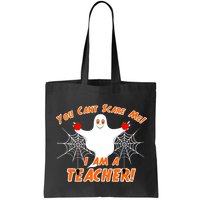 You Can't Scare Me I'm a Teacher Halloween Ghost Spiders Bag