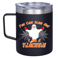 You Can't Scare Me I'm a Teacher Halloween Ghost Spiders 12oz Stainless Steel Coffee Mug