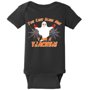 You Can't Scare Me I'm a Teacher Halloween Ghost Spiders Baby Bodysuit