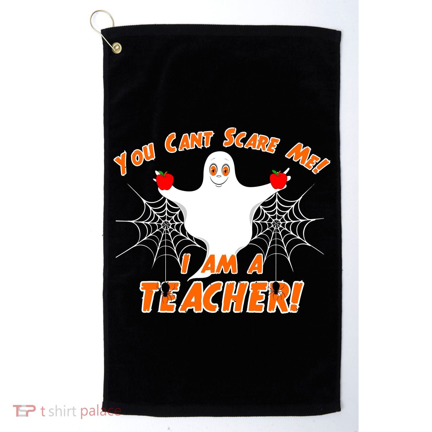 You Can't Scare Me I'm a Teacher Halloween Ghost Spiders Golf Towel