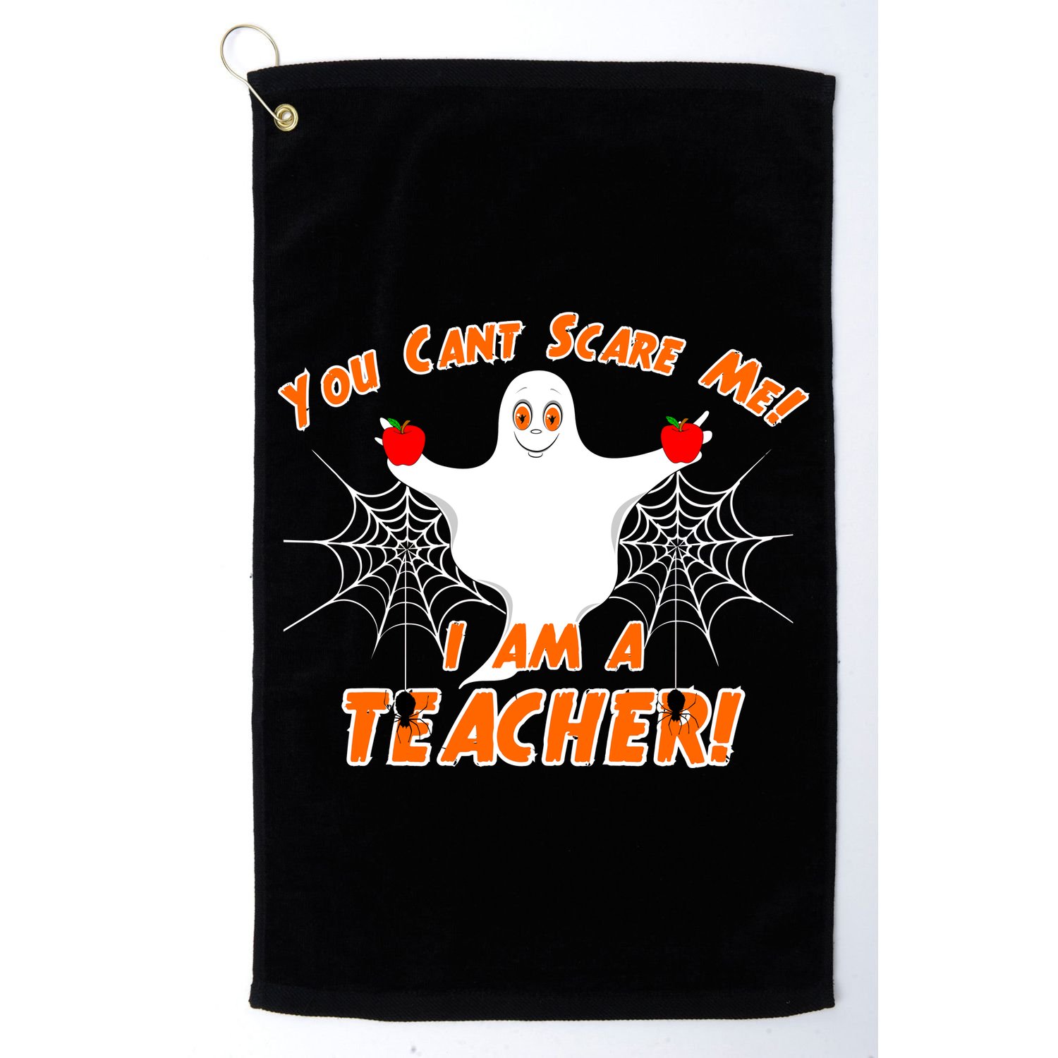 You Can't Scare Me I'm a Teacher Halloween Ghost Spiders Golf Towel