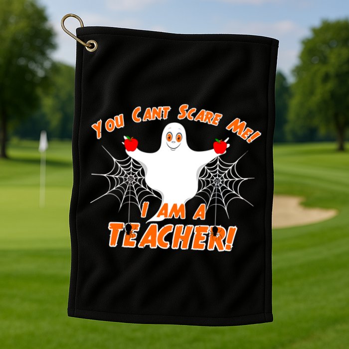 You Can't Scare Me I'm a Teacher Halloween Ghost Spiders Golf Towel