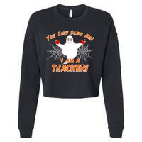 You Can't Scare Me I'm a Teacher Halloween Ghost Spiders Cropped Pullover Crew