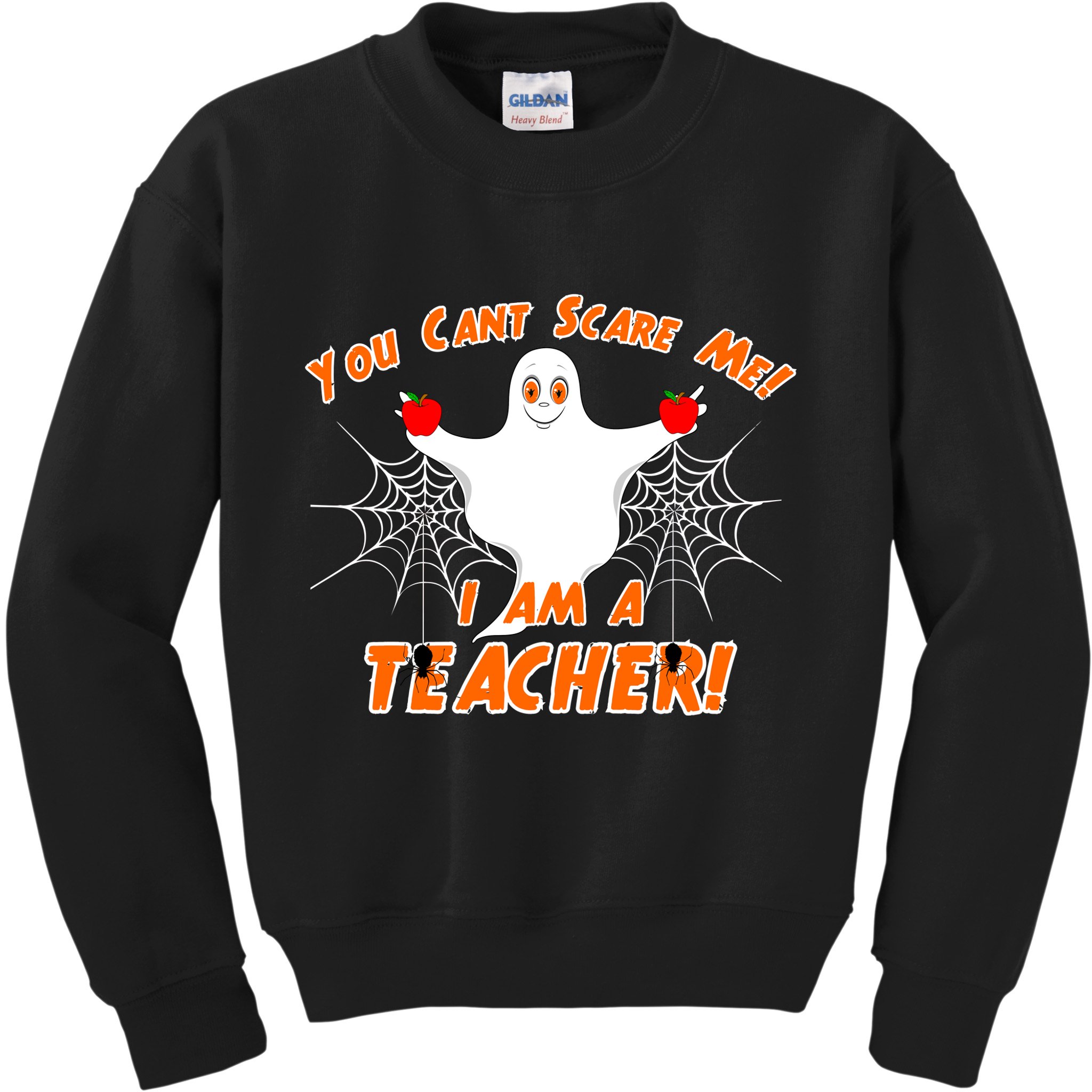 You Can't Scare Me I'm a Teacher Halloween Ghost Spiders Kids Sweatshirt