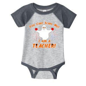 You Can't Scare Me I'm a Teacher Halloween Ghost Spiders Infant Baby Jersey Bodysuit