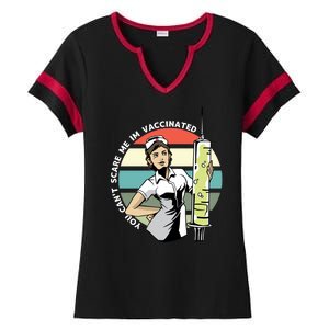 You Can't Scare Me I'm Vaccinated Nurse Ladies Halftime Notch Neck Tee