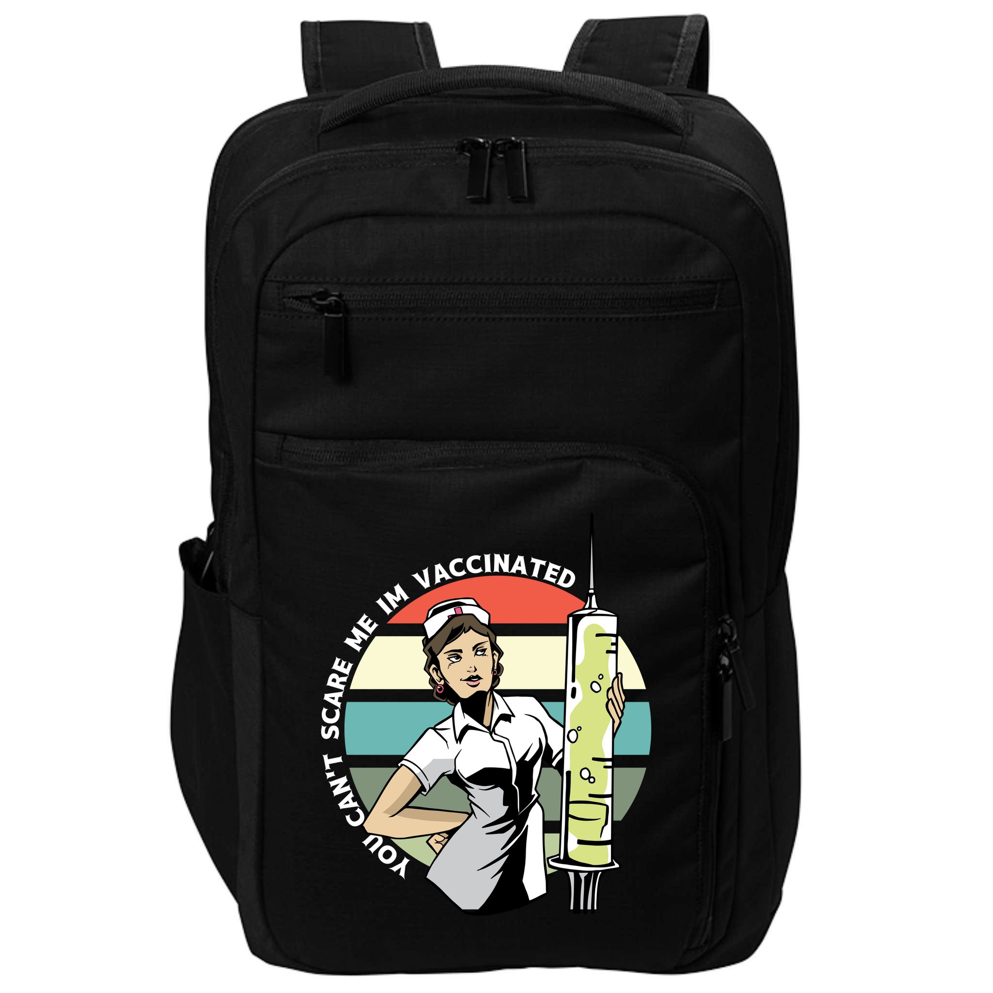 You Can't Scare Me I'm Vaccinated Nurse Impact Tech Backpack