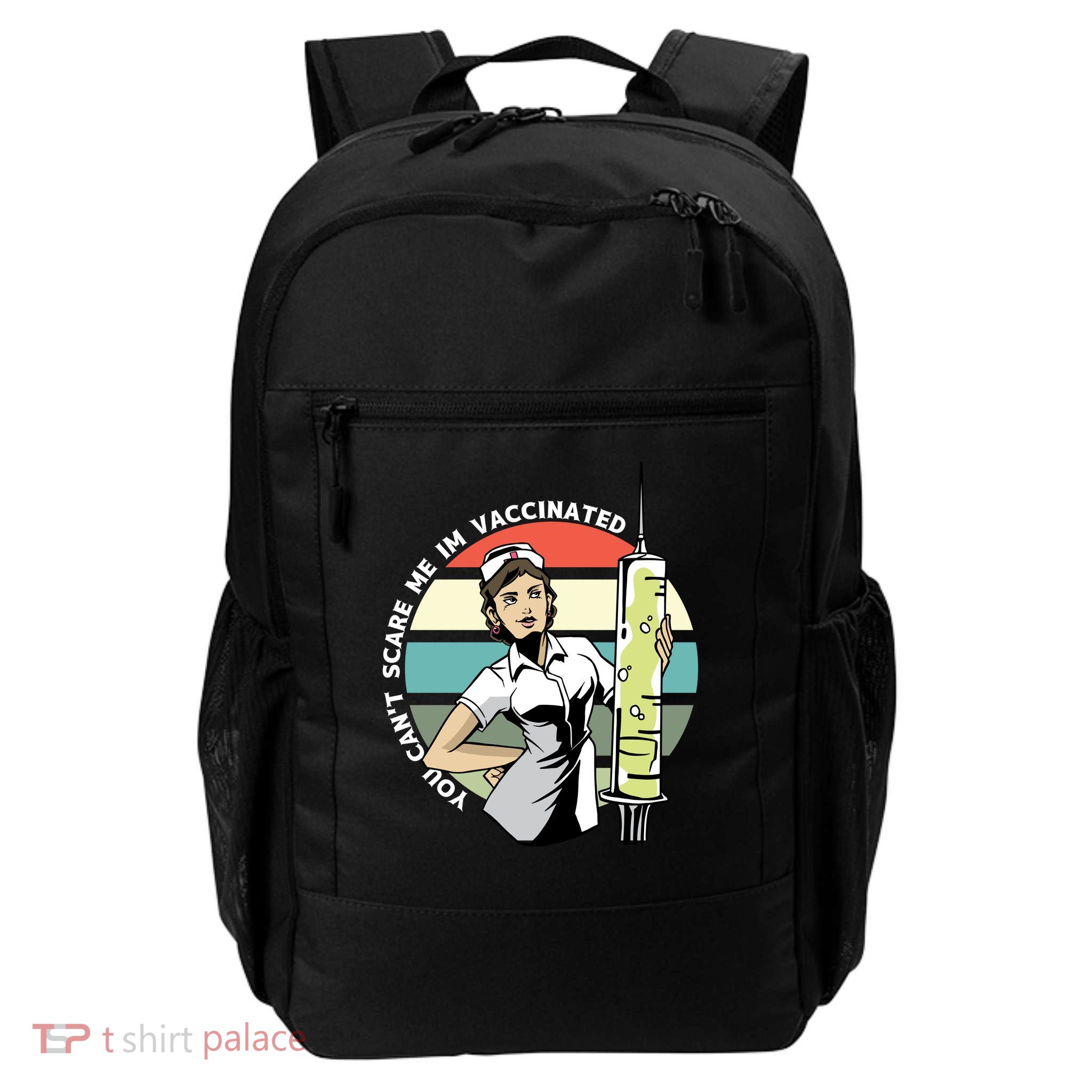 You Can't Scare Me I'm Vaccinated Nurse Daily Commute Backpack