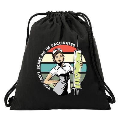 You Can't Scare Me I'm Vaccinated Nurse Drawstring Bag