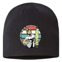 You Can't Scare Me I'm Vaccinated Nurse Sustainable Beanie