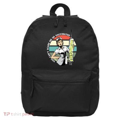 You Can't Scare Me I'm Vaccinated Nurse 16 in Basic Backpack