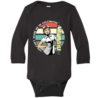 You Can't Scare Me I'm Vaccinated Nurse Baby Long Sleeve Bodysuit