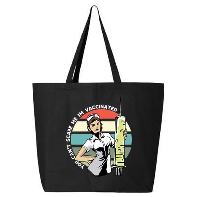 You Can't Scare Me I'm Vaccinated Nurse 25L Jumbo Tote