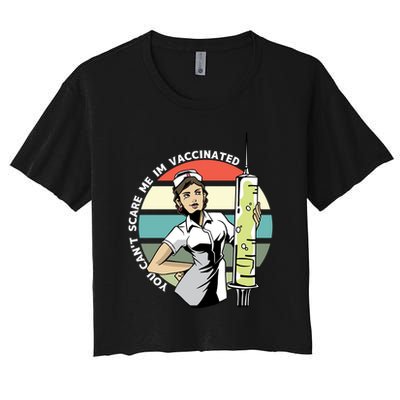 You Can't Scare Me I'm Vaccinated Nurse Crop Top
