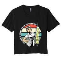 You Can't Scare Me I'm Vaccinated Nurse Women's Crop Top Tee