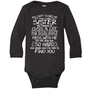 You Can't Scare Me, My Sister Is Crazy Baby Long Sleeve Bodysuit