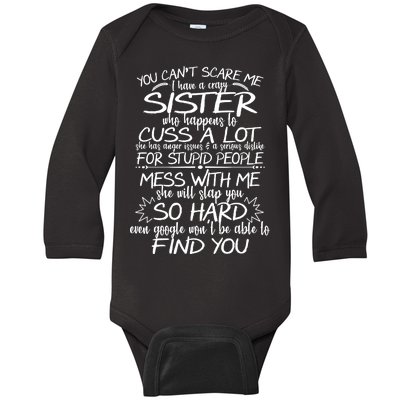 You Can't Scare Me, My Sister Is Crazy Baby Long Sleeve Bodysuit