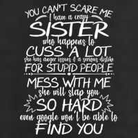 You Can't Scare Me, My Sister Is Crazy Golf Towel