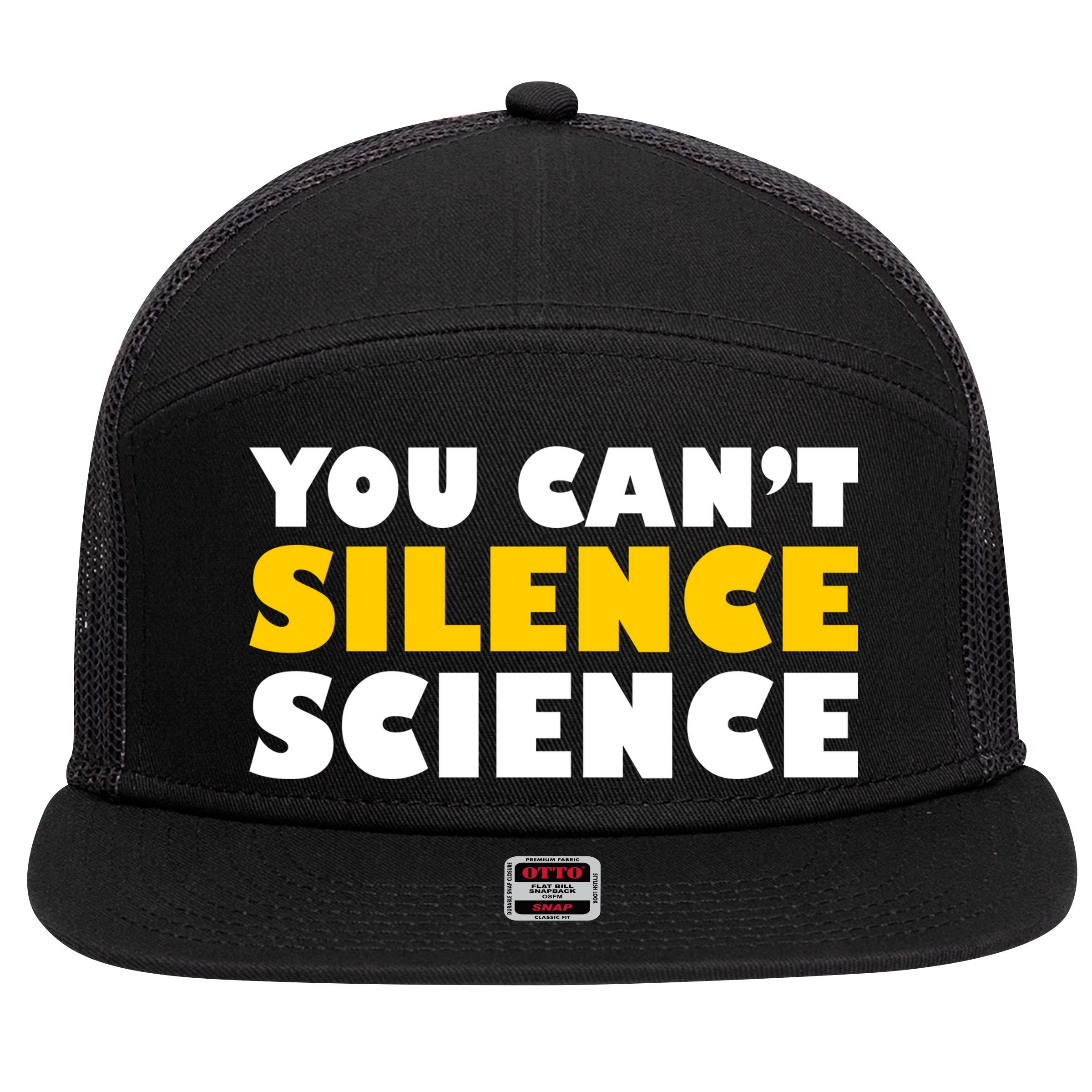You Can't Silence Science! Resist Protest 7 Panel Mesh Trucker Snapback Hat