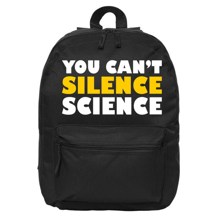 You Can't Silence Science! Resist Protest 16 in Basic Backpack