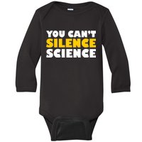 You Can't Silence Science! Resist Protest Baby Long Sleeve Bodysuit