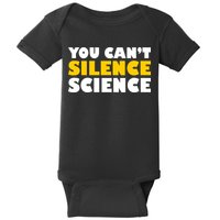 You Can't Silence Science! Resist Protest Baby Bodysuit