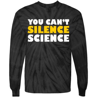 You Can't Silence Science! Resist Protest Tie-Dye Long Sleeve Shirt