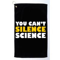 You Can't Silence Science! Resist Protest Golf Towel