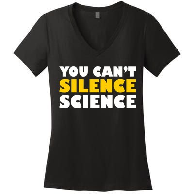 You Can't Silence Science! Resist Protest Women's V-Neck T-Shirt