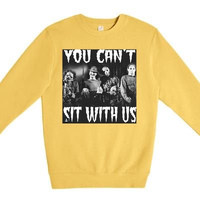 You Can't Sit With Us Classic Horror Villains Premium Crewneck Sweatshirt