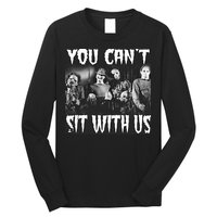 You Can't Sit With Us Classic Horror Villains Long Sleeve Shirt