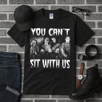 You Can't Sit With Us Classic Horror Villains Tall T-Shirt