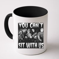 You Can't Sit With Us Classic Horror Villains Coffee Mug