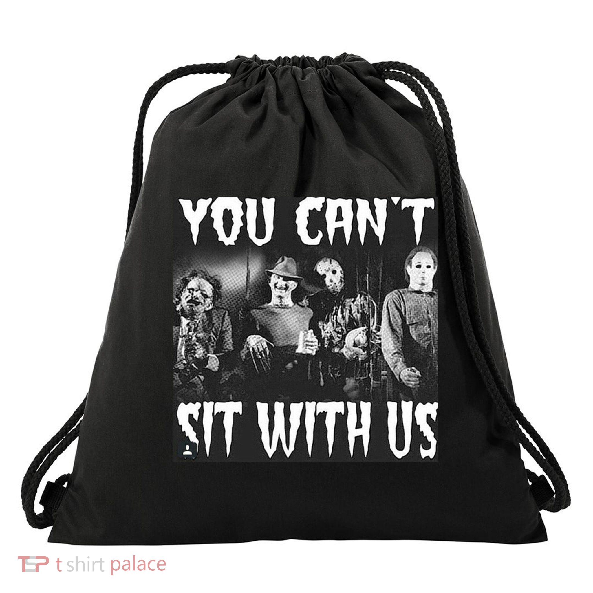 You Can't Sit With Us Classic Horror Villains Drawstring Bag