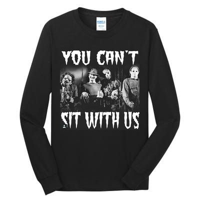 You Can't Sit With Us Classic Horror Villains Tall Long Sleeve T-Shirt