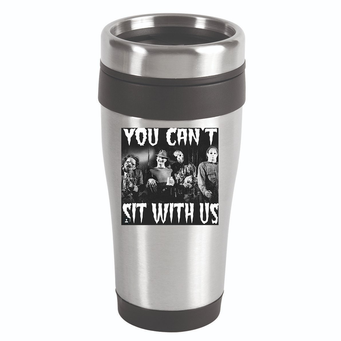 You Can't Sit With Us Classic Horror Villains 16oz Travel Tumbler