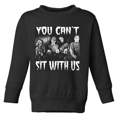 You Can't Sit With Us Classic Horror Villains Toddler Sweatshirt