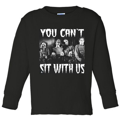 You Can't Sit With Us Classic Horror Villains Toddler Long Sleeve Shirt