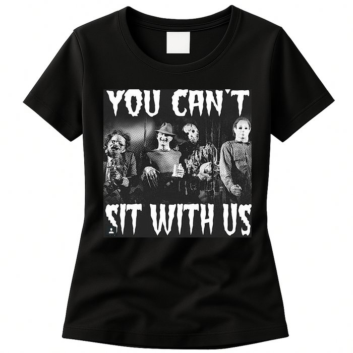 You Can't Sit With Us Classic Horror Villains Womens T-Shirt