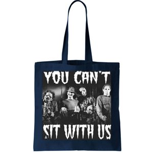 You Can't Sit With Us Classic Horror Villains Tote Bag