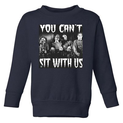 You Can't Sit With Us Classic Horror Villains Toddler Sweatshirt